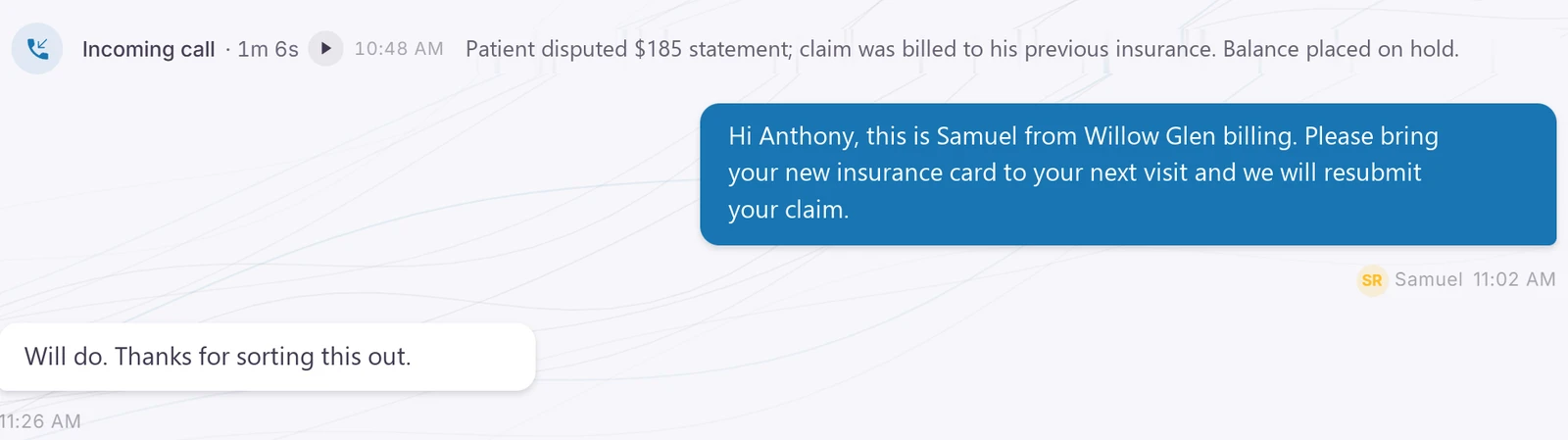 A patient conversation: an answered call summarized as a billing dispute, a text asking him to bring his new insurance card to his next visit, and his reply.